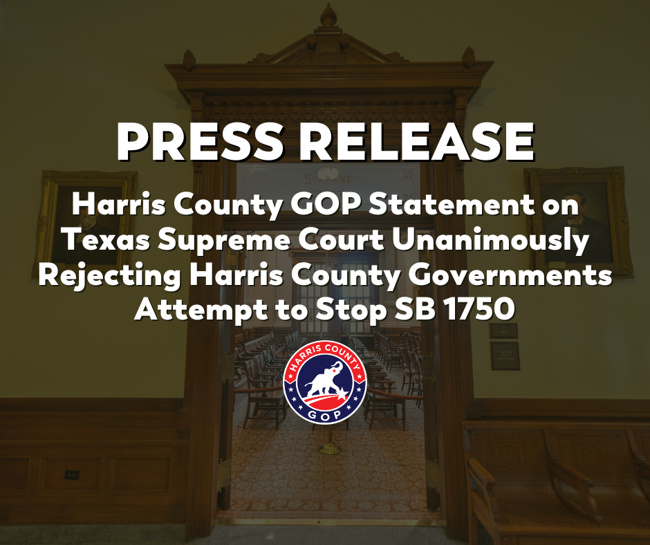 Harris County Gop Statement On Texas Supreme Court Unanimously